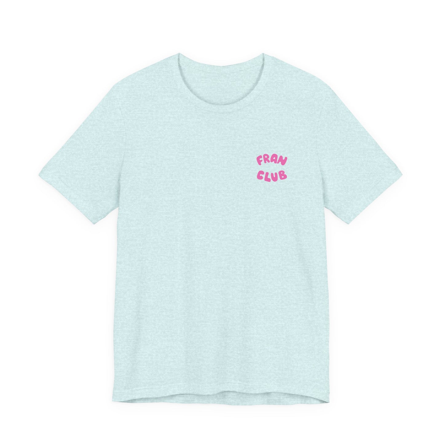 Fran Club Unisex Tee