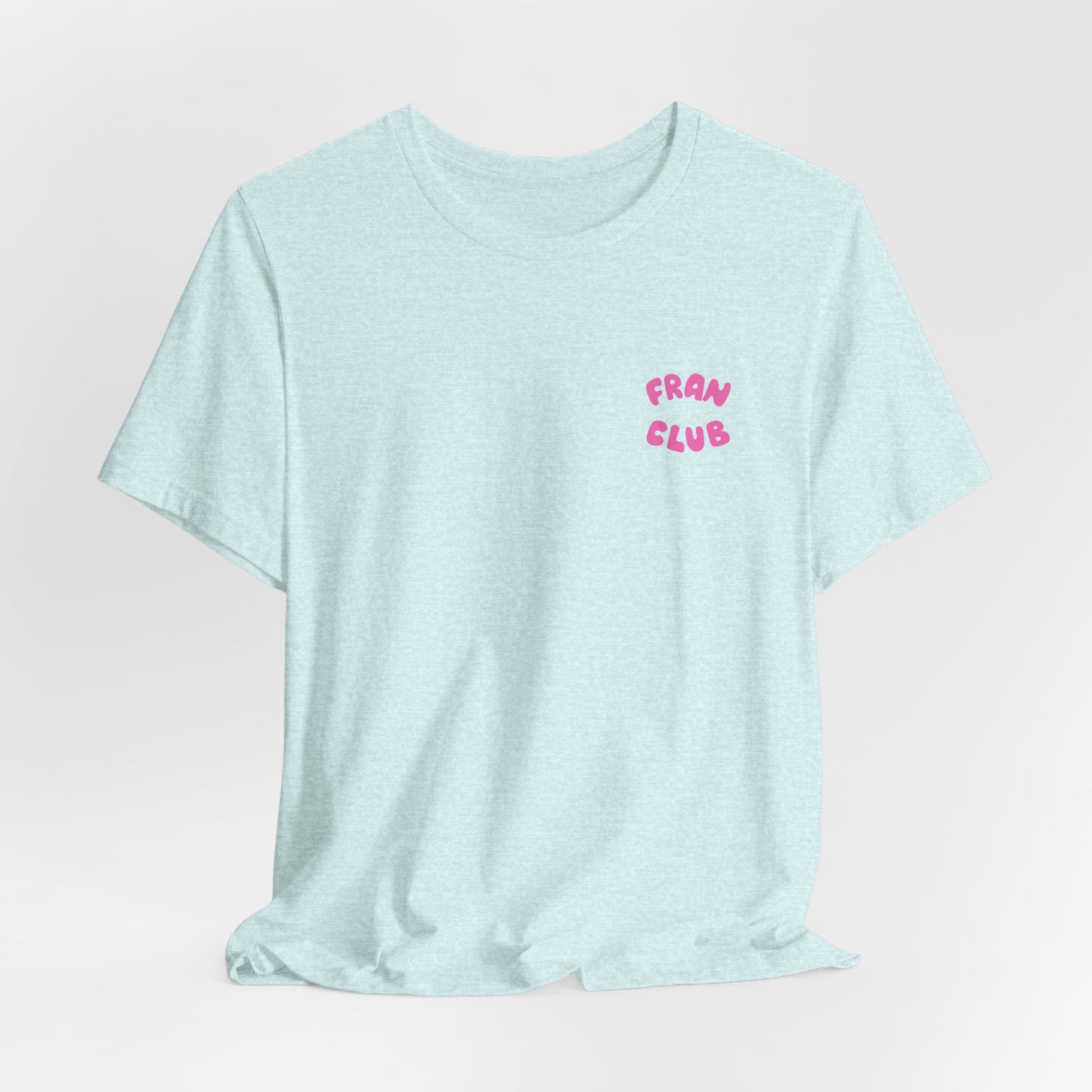 Fran Club Unisex Tee