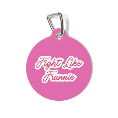 Fight Like Frannie Pet Tag