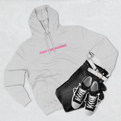 Fight Like Frannie Hoodie
