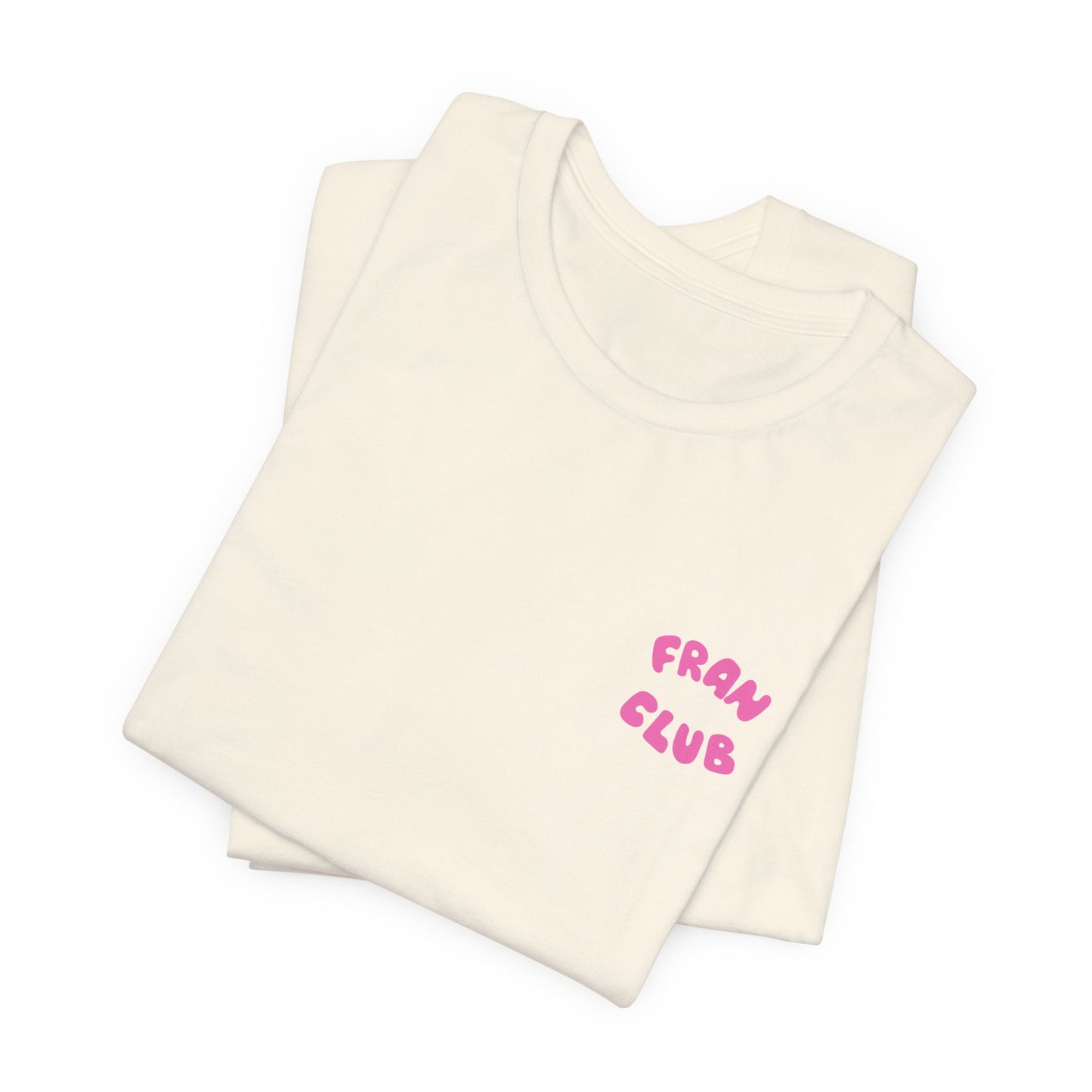 Fran Club Unisex Tee