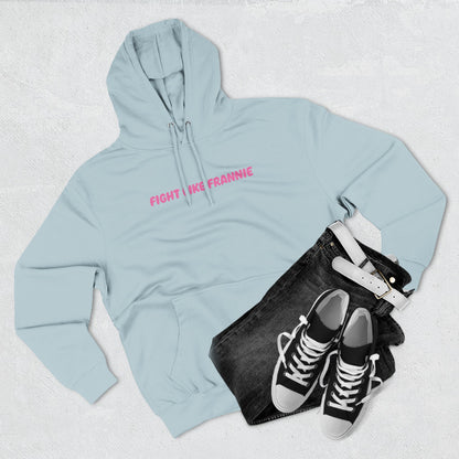 Fight Like Frannie Hoodie