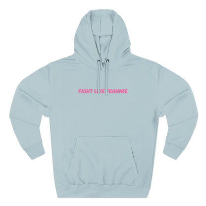 Fight Like Frannie Hoodie